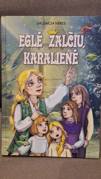 Eglė žalčių karalienė - Salomėja Nėris, knyga 1