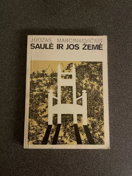 Saulė ir jos žemė - Juozas Marcinkevičius, knyga