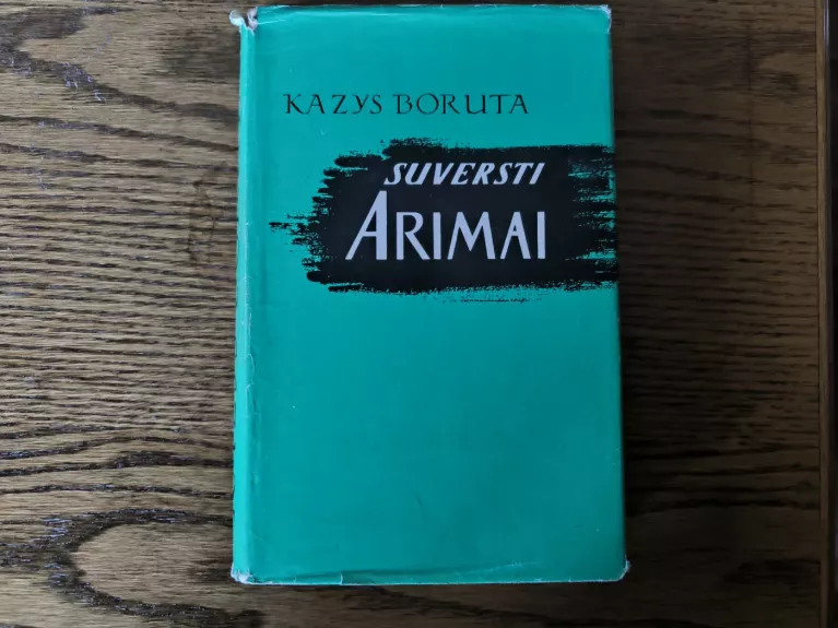 Suversti arimai - Kazys Boruta, knyga