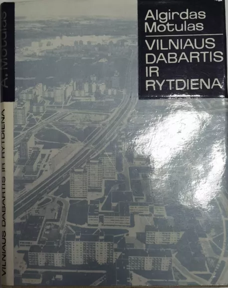 Vilniaus dabartis ir rytdiena - A. Motulas, knyga