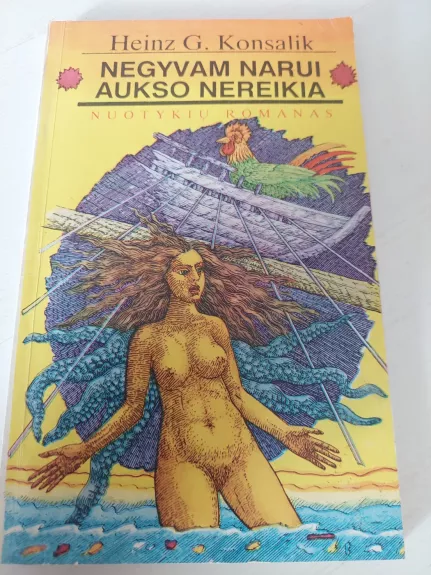 Negyvam narui aukso nereikia