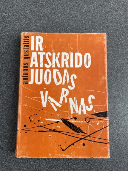 Ir atskrido juodas varnas - Antanas Gustaitis, knyga