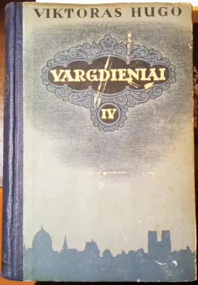 Vargdieniai (IV tomas) - Viktoras Hugo, knyga