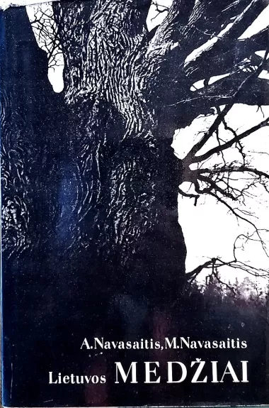 Lietuvos medžiai - Algirdas Navasaitis, knyga