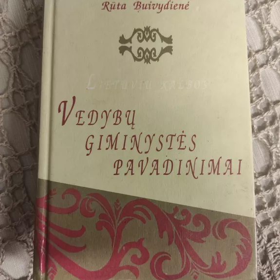 Lietuvių kalbos vedybų giminystės pavadinimai - Rūta Buivydienė, knyga