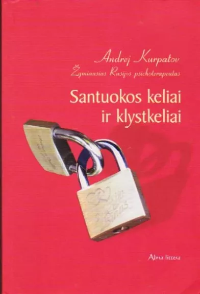 Santuokos keliai ir klystkeliai - Andrej Kurpatov, knyga