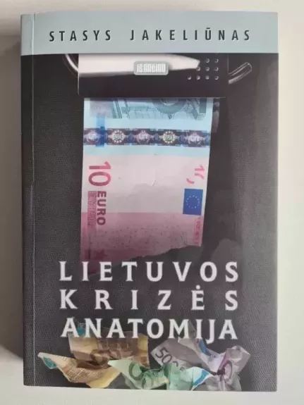 Lietuvos krizės anatomija