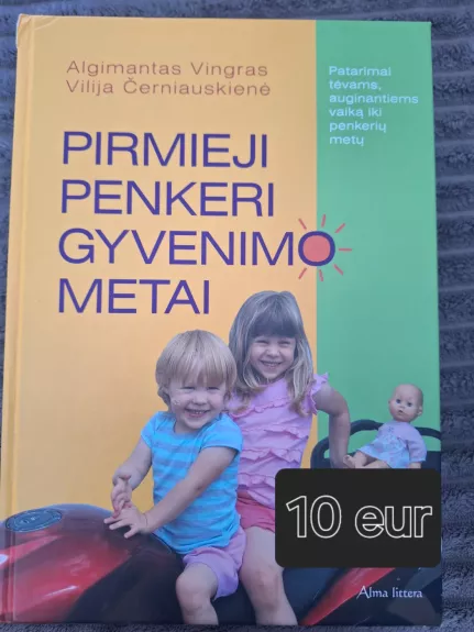 Pirmieji penkeri gyvenimo metai