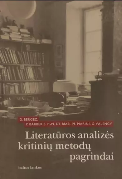 Literatūros analizės kritinių metodų pagrindai - Autorių Kolektyvas, knyga