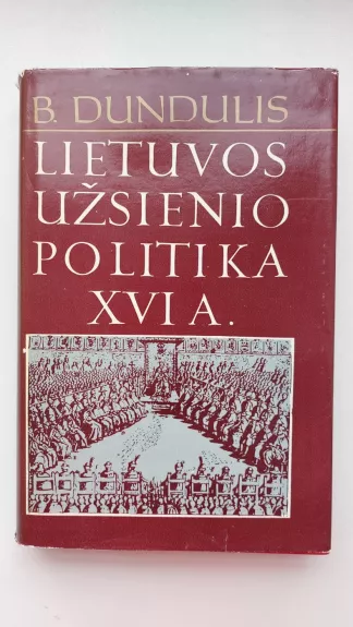 Lietuvos užsienio politika XVI a.