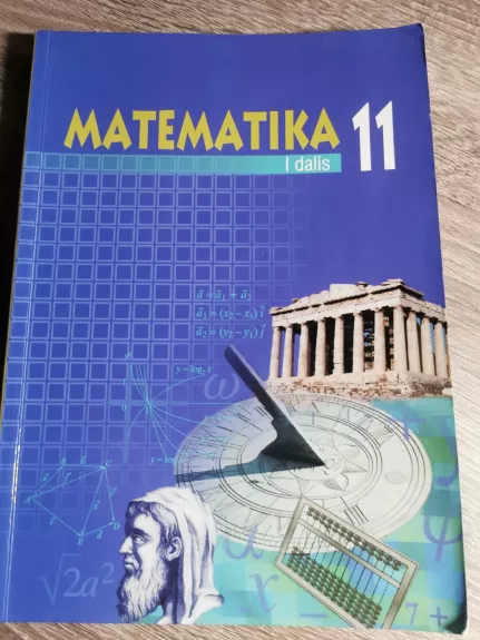 Matematika 11 kl. (1 dalis) - Kornelija Intienė, knyga 1