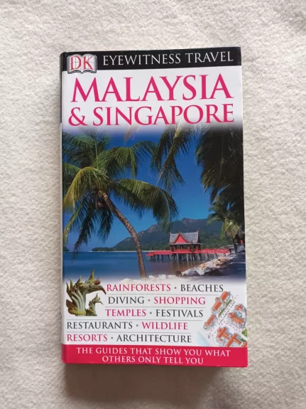 DK Eyewitness Travel Malaysia & Singapore - DK Eyewitness, knyga 1