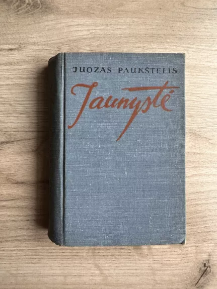 Jaunystė - Juozas Paukštelis, knyga 1