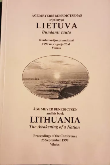 Age Meyeris Benedictsenas ir jo knyga "Lietuva. Bundanti tauta"