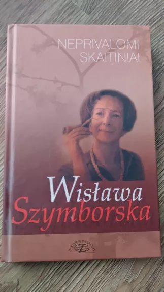Neprivalomi skaitiniai: esė - Wislawa Szymborska, knyga