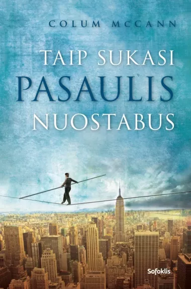 Taip sukasi pasaulis nuostabus