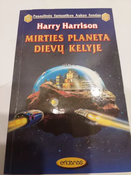 Mirties planeta Dievų kelyje (104) - Harry Harrison, knyga