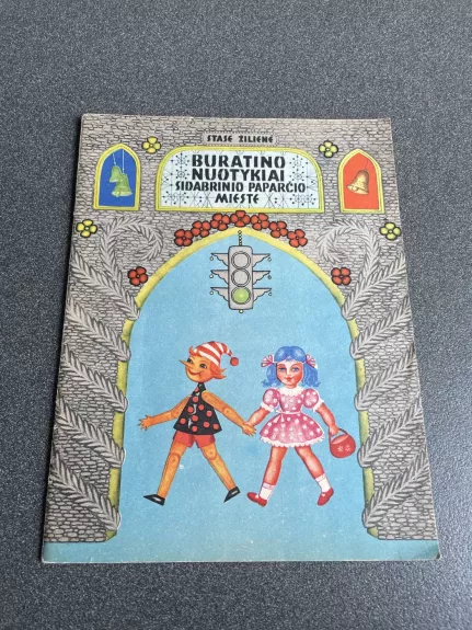 Buratino nuotykiai Sidabrinio paparčio mieste - Stasė Žilienė, knyga