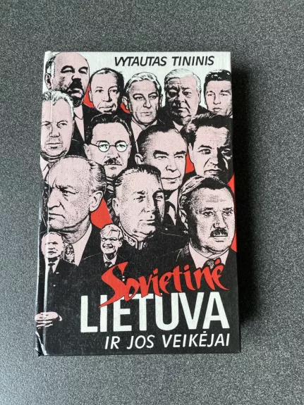 Sovietinė Lietuva ir jos veikėjai - Vytautas Tininis, knyga