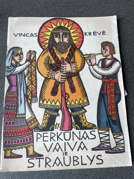 Perkūnas, Vaiva ir Straublys - Vincas Krėvė, knyga
