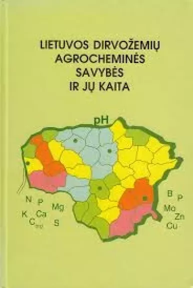 Lietuvos dirvožemių agrocheminės savybės ir jų kaita