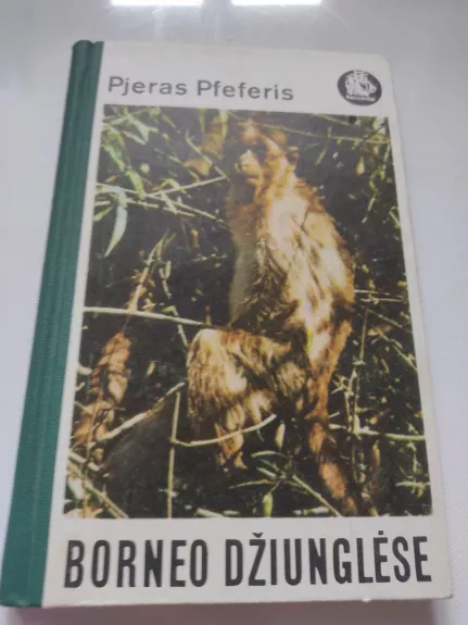 Borneo džiunglėse - Pjeras Pfeferis, knyga 1