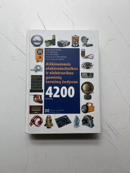 Aiškinamasis elektrotechnikos ir elektronikos gaminių terminų žodynas - Autorių Kolektyvas, knyga