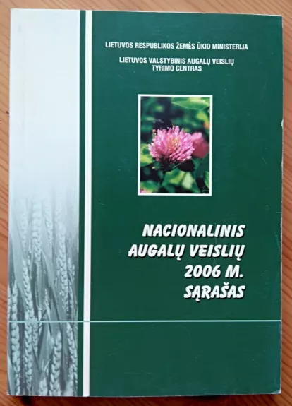 Nacionalinis augalų veislių 2006 m. sąrašas - Lietuvos Respublikos žemės ūkio ministerija, knyga