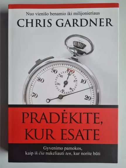 Pradėkite, kur esate - Chris Gardner, knyga 1