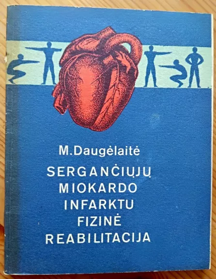 Sergančiųjų miokardo infarktu fizinė reabilitacija
