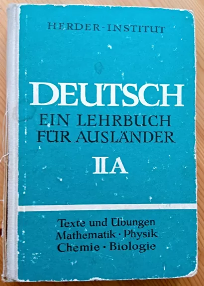 Deutsch. Ein Lehrbuch für Ausländer. Teil  II A