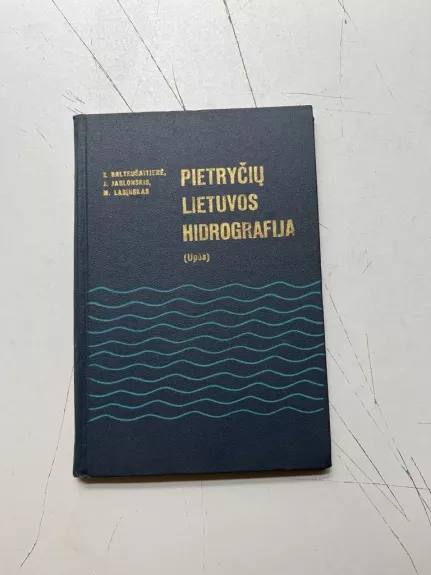 Pietryčių Lietuvos hidrografija (upės) - I. Baltrušaitienė, J.  Jablonskis, M.  Lasinskas, knyga