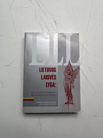 Lietuvos laisvės lyga: nuo "Laisvės šauklio" iki nepriklausomybės