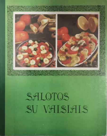 Salotos su vaisiais - Autorių Kolektyvas, knyga