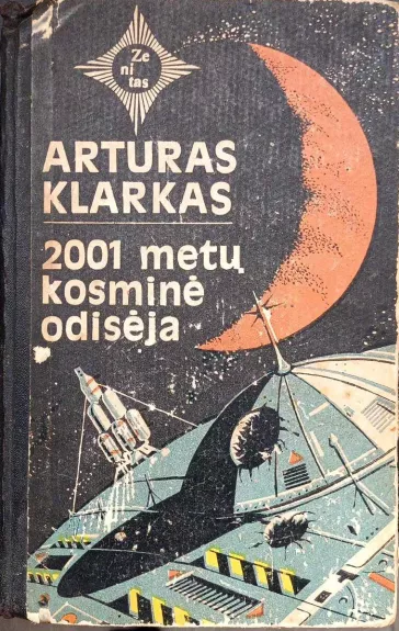 2001 metų kosminė odisėja - Arturas Klarkas, knyga 1