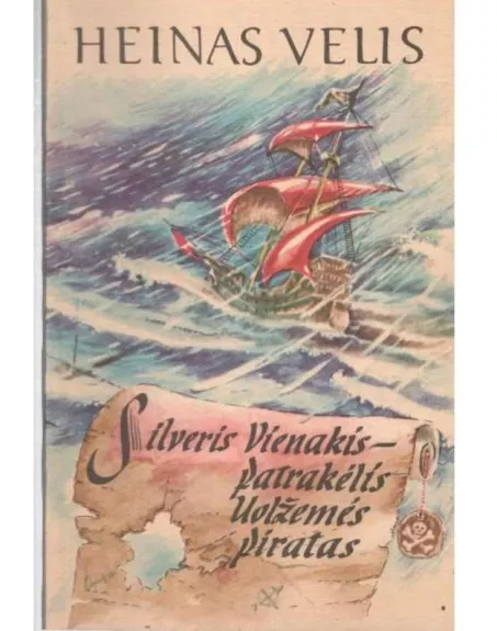 Silveris Vienakis-patrakėlis Uolžemės piratas - Heinas Velis, knyga