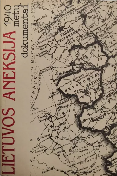 Lietuvos aneksija: 1940 metų dokumentai - Leonas Gudaitis, knyga