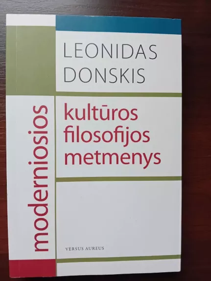 Moderniosios kultūros filosofijos metmenys - Leonidas Donskis, knyga 1