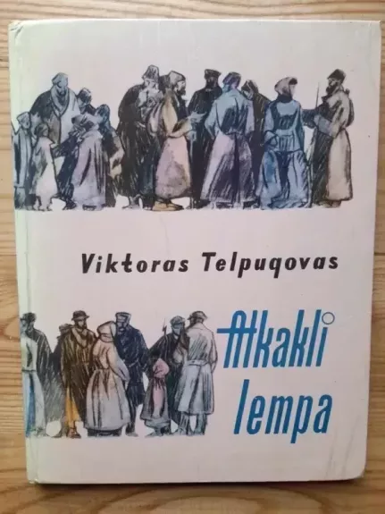 Atkakli lempa - Viktoras Telpugovas, knyga