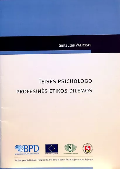 Teisės psichologo profesinės etikos dilemos. Metodinė priemonė