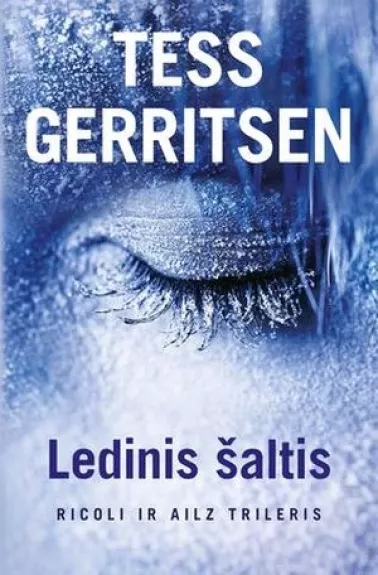 Ledinis šaltis - Tess Gerritsen, knyga