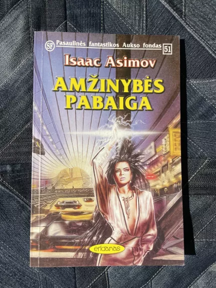 Amžinybės pabaiga - Isaac Asimov, knyga