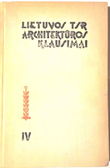 Lietuvos TSR architektūros klausimai  ( IV dalis )