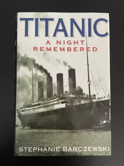 Titanic: A night remembered