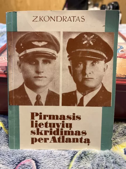 Pirmasis lietuvių skridimas per Atlantą - Z. Kondratas, knyga