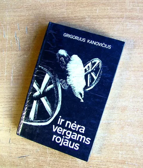 Ir nėra vergams rojaus - Grigorijus Kanovičius, knyga