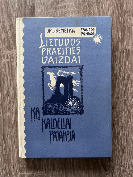 Lietuvos praeities vaizdai. Ką kalneliai pasakoja