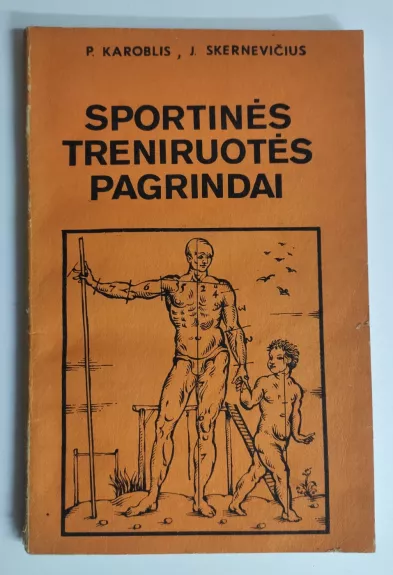Sportinės treniruotės pagrindai - Povilas Karoblis, knyga 1