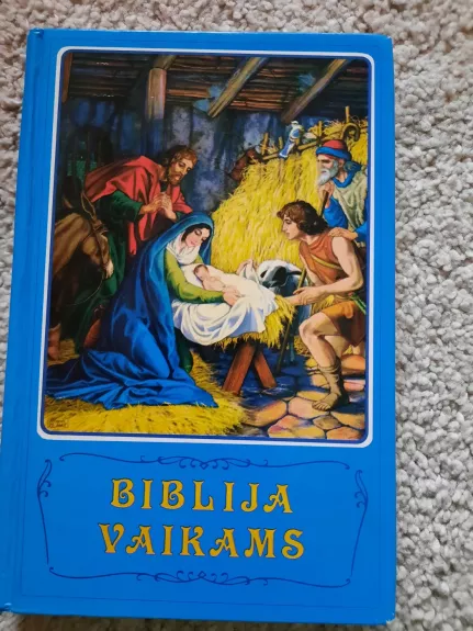Biblija vaikams - vaikams Biblija, knyga 1