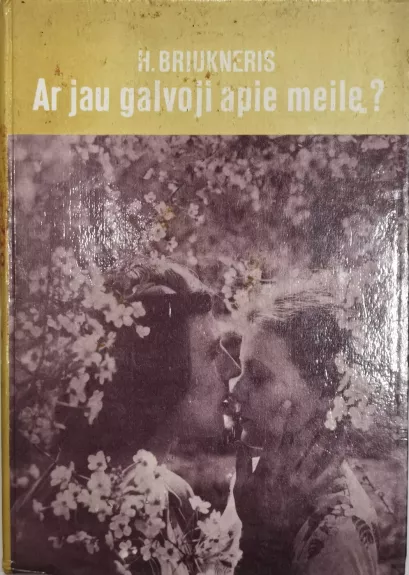 Ar jau galvoji apie meilę?